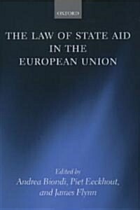 The Law of State Aid in the European Union (Hardcover)