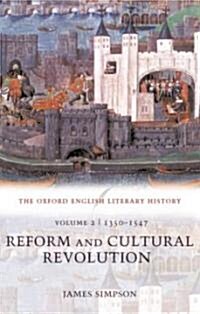 The Oxford English Literary History: Volume 2: 1350-1547: Reform and Cultural Revolution (Paperback)
