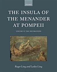 The Insula of the Menander at Pompeii : Volume II: The Decorations (Hardcover)