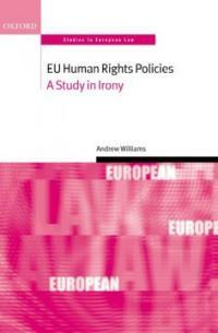 EU human rights policies: a study in irony