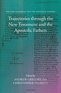 Trajectories Through the New Testament and the Apostolic Fathers (Hardcover)