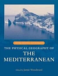 The Physical Geography of the Mediterranean (Hardcover, New)