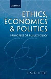 Ethics: Economics, & Politics : Principles of Public Policy (Paperback)