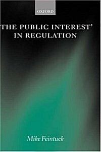 The Public Interest in Regulation (Hardcover)