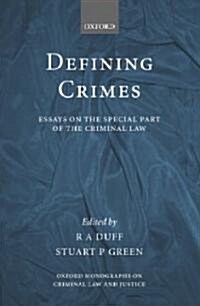 Defining Crimes : Essays on The Special Part of the Criminal Law (Hardcover)