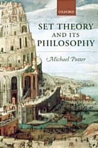 Set Theory and Its Philosophy : A Critical Introduction (Hardcover)