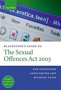 Blackstones Guide to the Sexual Offences ACT 2003 (Paperback)