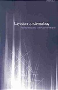 Bayesian Epistemology (Paperback)