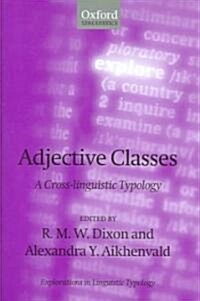 Adjective Classes : A Cross-Linguistic Typology (Hardcover)