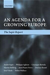 An Agenda for a Growing Europe : The Sapir Report (Hardcover)