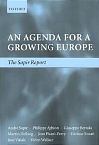 An Agenda for a Growing Europe : The Sapir Report (Paperback)