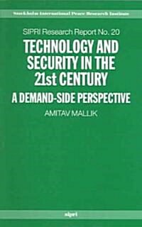 Technology and Security in the 21st Century : A Demand-side Perspective (Paperback)