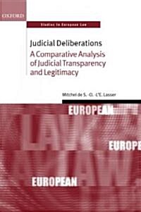 Judicial Deliberations : A Comparative Analysis of Transparency and Legitimacy (Hardcover)