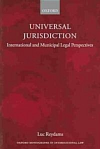 Universal Jurisdiction : International and Municipal Legal Perspectives (Paperback)