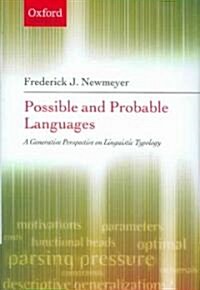 Possible and Probable Languages : A Generative Perspective on Linguistic Typology (Hardcover)