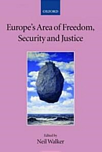 Europes Area of Freedom, Security, and Justice (Hardcover)