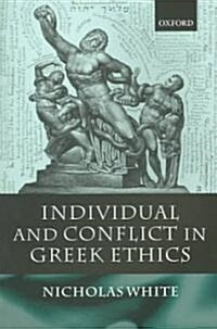 Individual and Conflict in Greek Ethics (Paperback)