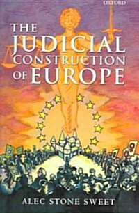 The Judicial Construction Of Europe (Paperback)