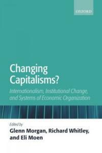 Changing capitalisms? : internationalization, institutional change, and systems of economic organization