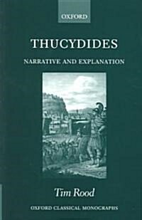 Thucydides : Narrative and Explanation (Paperback)
