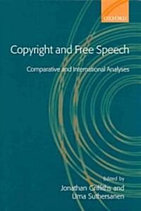 Copyright and Free Speech : Comparative and International Analyses (Hardcover)