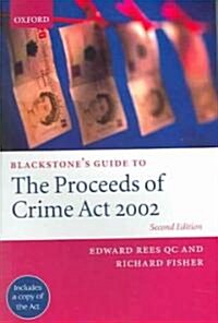 Blackstones Guide to the Proceeds of Crime ACT 2002 (Paperback, 2, 2002)