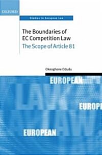 The Boundaries of EC Competition Law : The Scope of Article 81 (Hardcover)