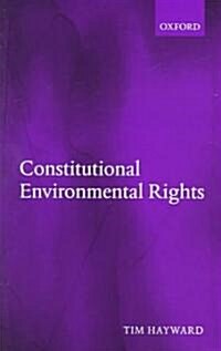 Constitutional Environmental Rights (Paperback)