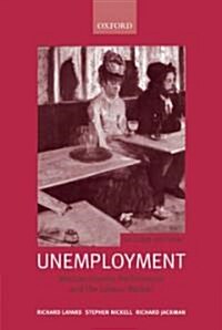 Unemployment : Macroeconomic Performance and the Labour Market (Hardcover)
