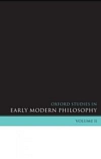 Oxford Studies in Early Modern Philosophy Volume 2 (Hardcover)