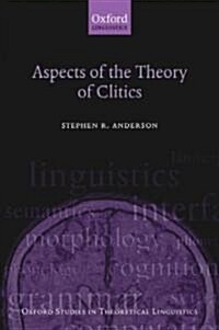 Aspects of the Theory of Clitics (Paperback)