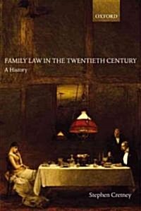Family Law in the Twentieth Century : A History (Paperback)