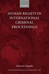 Human Rights in International Criminal Proceedings (Paperback)