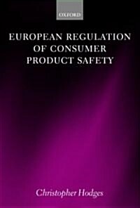 European Regulation of Consumer Product Safety (Hardcover)