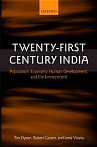 Twenty-First Century India : Population, Economy, Human Development, and the Environment (Paperback)
