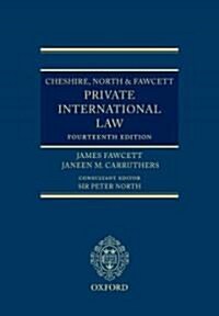 Cheshire, North & Fawcett: Private International Law (Hardcover, 14 Revised edition)