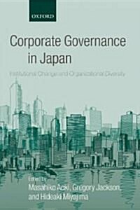 Corporate Governance in Japan : Institutional Change and Organizational Diversity (Paperback)