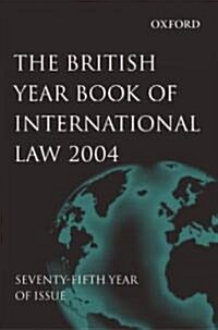 The British Year Book of International Law 2004 (Hardcover)