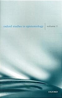 Oxford Studies in Epistemology Volume 1 (Paperback)