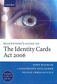 Blackstones Guide to the Identity Cards Act 2006 (Paperback)
