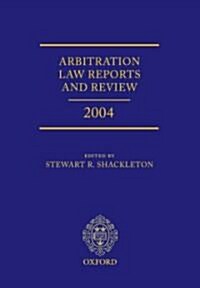 Arbitration Law Reports and Review 2004 (Hardcover)