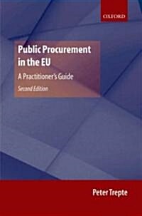 Public Procurement in the EU : A Practitioners Guide (Hardcover, 2 Revised edition)
