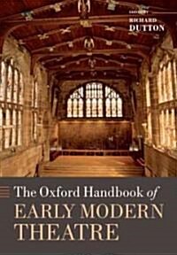The Oxford Handbook of Early Modern Theatre (Hardcover)