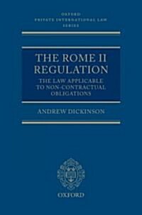 Rome II Regulation : The Law Applicable to Non-contractual Obligations (Hardcover)