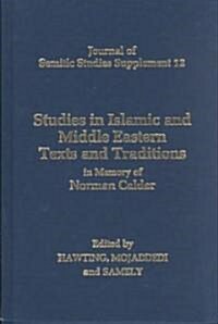 Studies in Islamic and Middle Eastern Texts and Traditions in Memory of Norman Calder (Paperback)