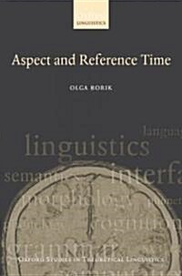 Aspect and Reference Time (Hardcover)