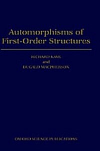Automorphisms of First-Order Structures (Hardcover)