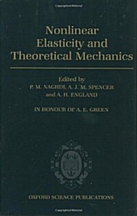Non-linear Elasticity and Theoretical Mechanics : In Honour of A. E. Green (Hardcover)