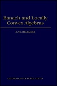 Banach and Locally Convex Algebras (Hardcover)