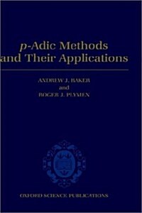 P-Adic Methods and Their Applications (Hardcover)